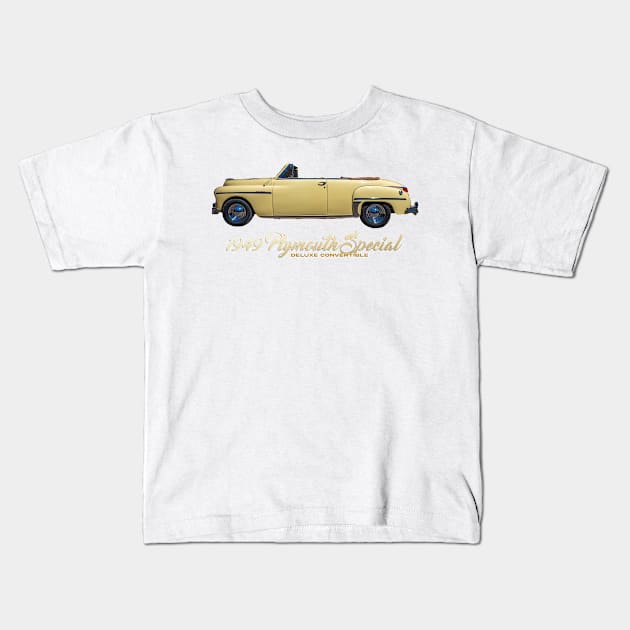 1949 Plymouth Special Deluxe Convertible Kids T-Shirt by Gestalt Imagery